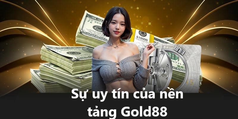 Một số điểm đáng chú ý về sự uy tín, xanh chín của nền tảng